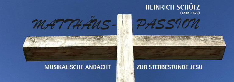 Heinrich Schütz "Matthäus-Passion" in der St. Johannis-Kirche