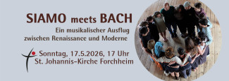 Siamo meets Bach - Konzert am 17.5.2026 in St. Johannis