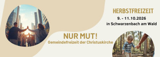 Nur Mut! - Herbstfreizeit der Christuskirche vom 9. bis 11.10.2026